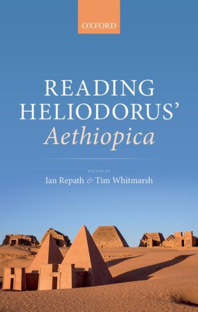 Reading Heliodorus' Aethiopica, Hardback Book