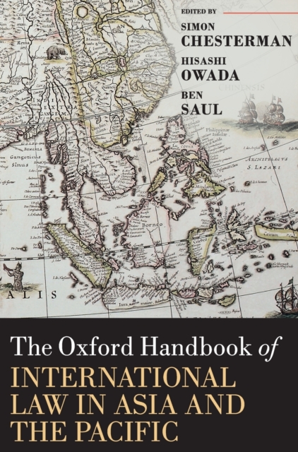 The Oxford Handbook of International Law in Asia and the Pacific, Hardback Book