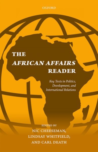 The African Affairs Reader : Key Texts in Politics, Development, and International Relations, Paperback / softback Book