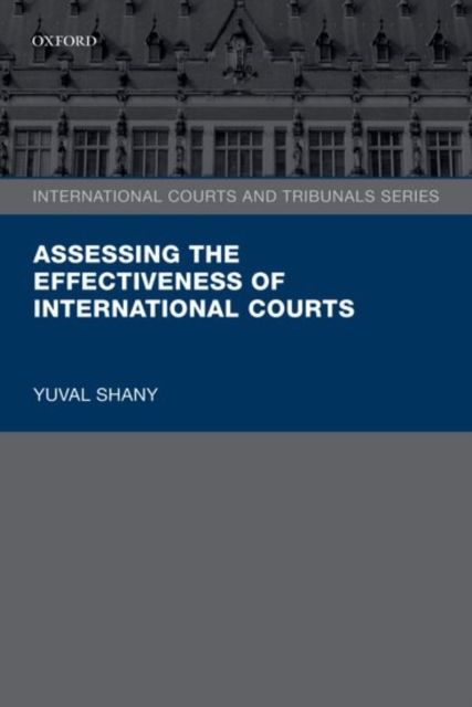 Assessing the Effectiveness of International Courts, Paperback / softback Book