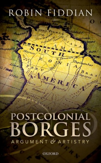 Postcolonial Borges : Argument and Artistry, Hardback Book