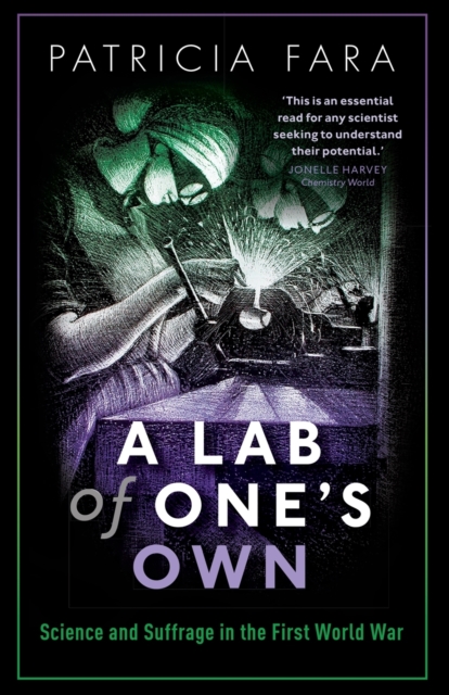 A Lab of One's Own : Science and Suffrage in the First World War, Paperback / softback Book