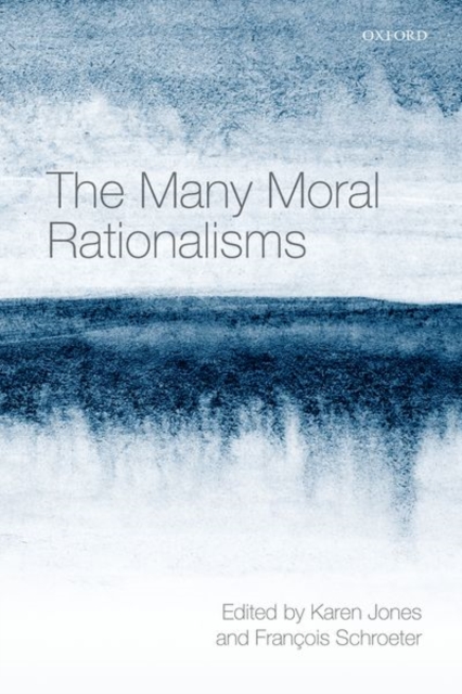 The Many Moral Rationalisms, Hardback Book