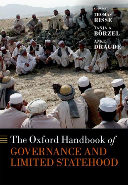 The Oxford Handbook of Governance and Limited Statehood, Hardback Book