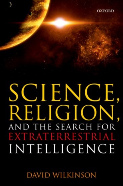 Science, Religion, and the Search for Extraterrestrial Intelligence, Paperback / softback Book