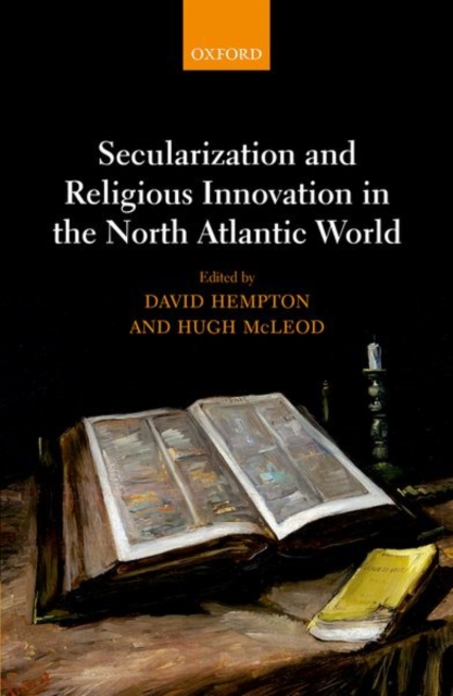 Secularization and Religious Innovation in the North Atlantic World, Hardback Book