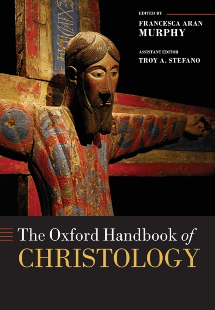 The Oxford Handbook of Christology, Paperback / softback Book