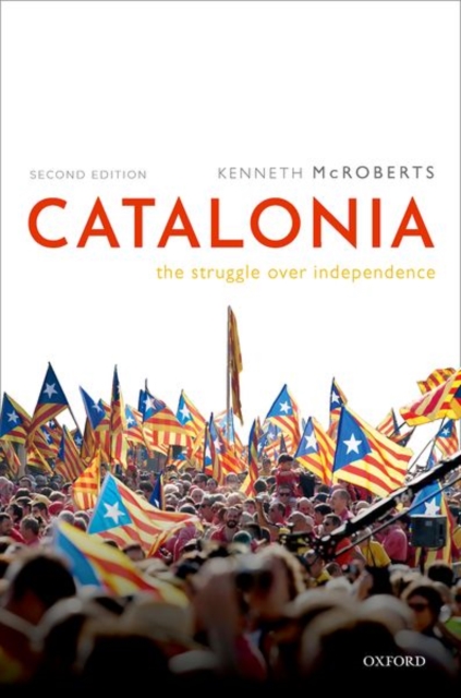 Catalonia : The Struggle Over Independence, Paperback / softback Book