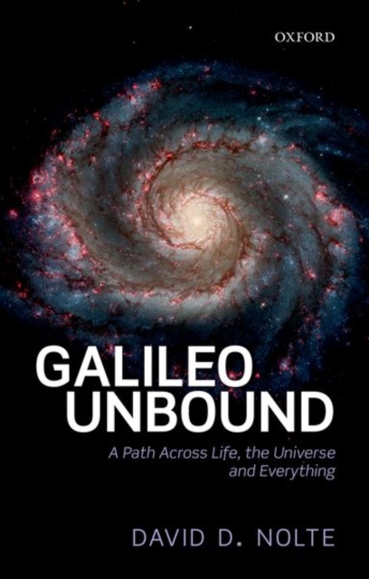 Galileo Unbound : A Path Across Life, the Universe and Everything, Hardback Book