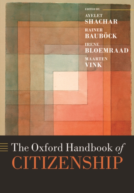 The Oxford Handbook of Citizenship, Paperback / softback Book