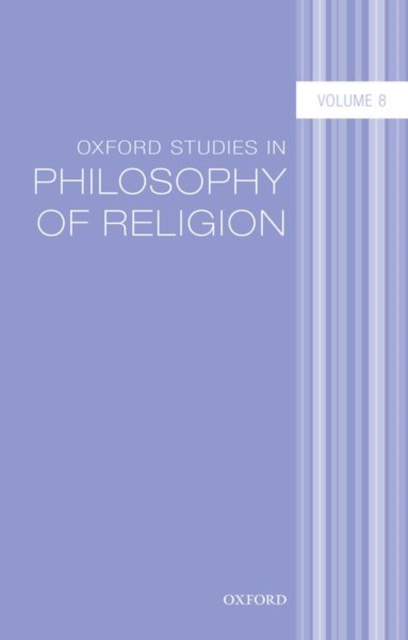 Oxford Studies in Philosophy of Religion Volume 8, Paperback / softback Book
