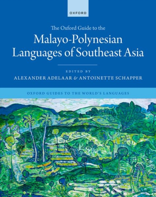 The Oxford Guide to the Malayo-Polynesian Languages of Southeast Asia, Hardback Book