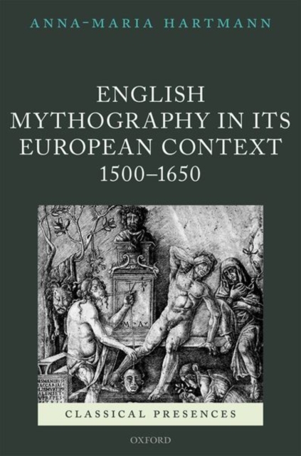 English Mythography in its European Context, 1500-1650, Hardback Book