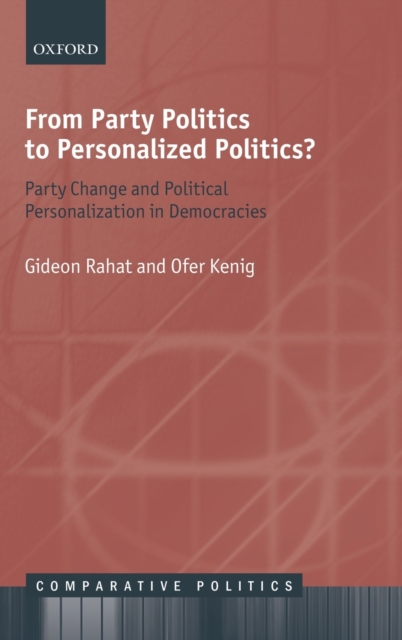 From Party Politics to Personalized Politics? : Party Change and Political Personalization in Democracies, Hardback Book