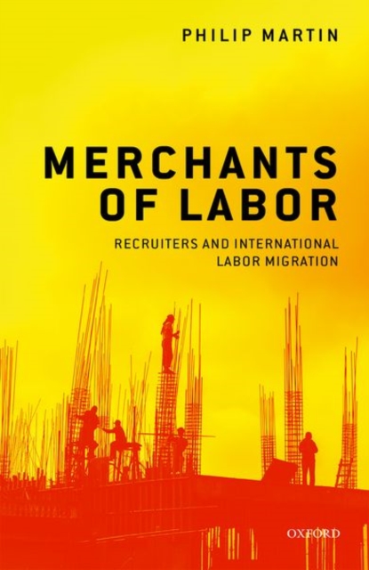 Merchants of Labor : Recruiters and International Labor Migration,  Book