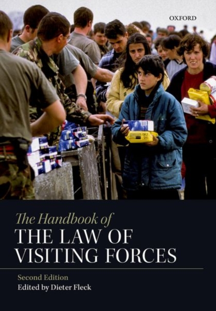 The Handbook of the Law of Visiting Forces, Hardback Book
