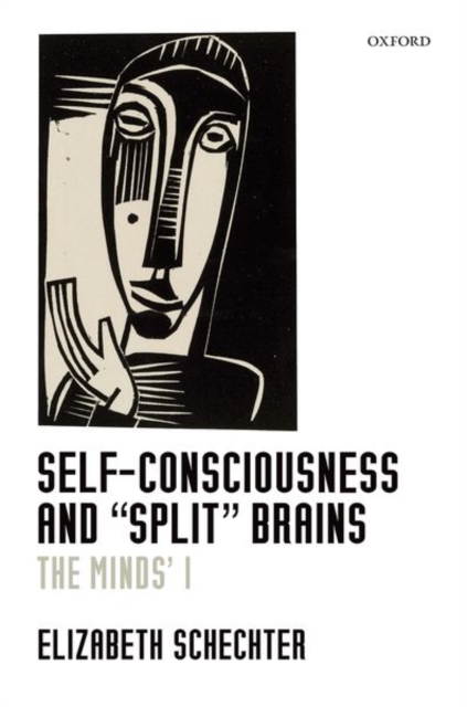 Self-Consciousness and "Split" Brains : The Minds' I, Hardback Book