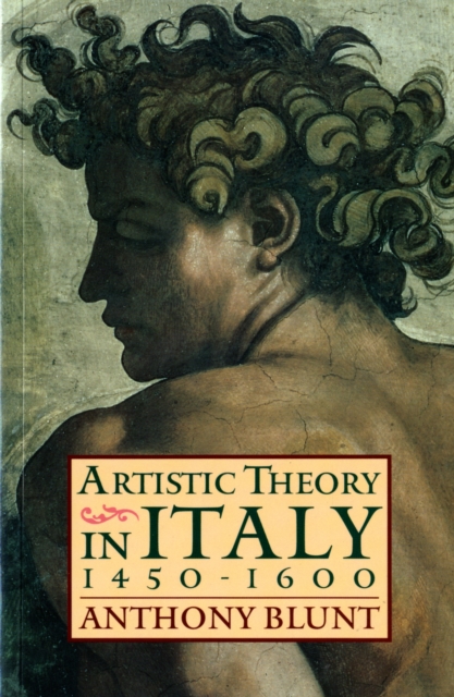 Artistic Theory in Italy 1450-1600, Paperback / softback Book
