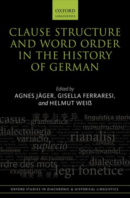 Clause Structure and Word Order in the History of German, Hardback Book