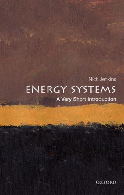 Energy Systems: A Very Short Introduction, Paperback / softback Book
