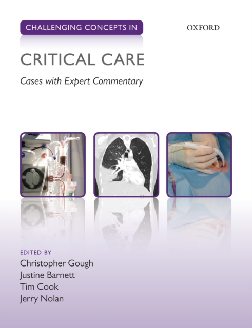 Challenging Concepts in Critical Care : Cases with Expert Commentary, Paperback / softback Book