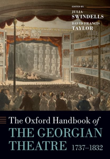 The Oxford Handbook of the Georgian Theatre 1737-1832, Paperback / softback Book