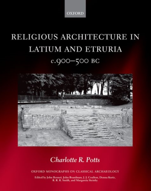 Religious Architecture in Latium and Etruria, c. 900-500 BC, Paperback / softback Book