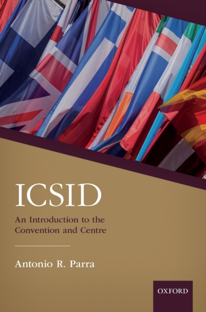 ICSID: An Introduction to the Convention and Centre, Hardback Book