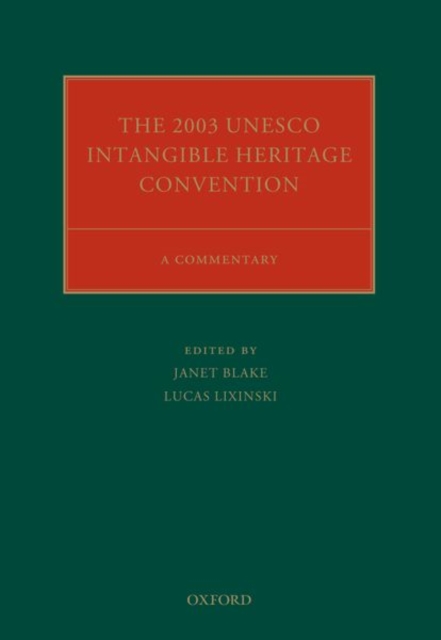 The 2003 UNESCO Intangible Heritage Convention : A Commentary, Hardback Book