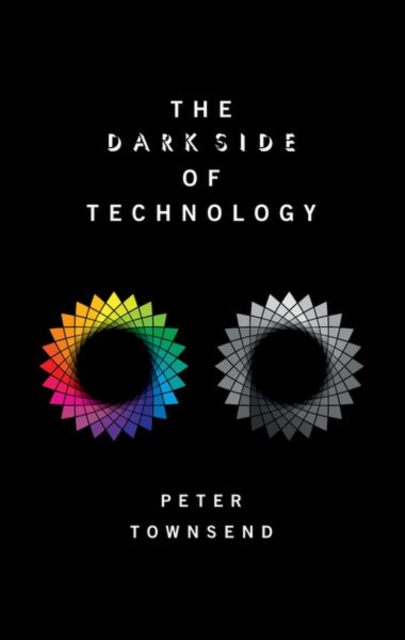 The Dark Side of Technology, Paperback / softback Book