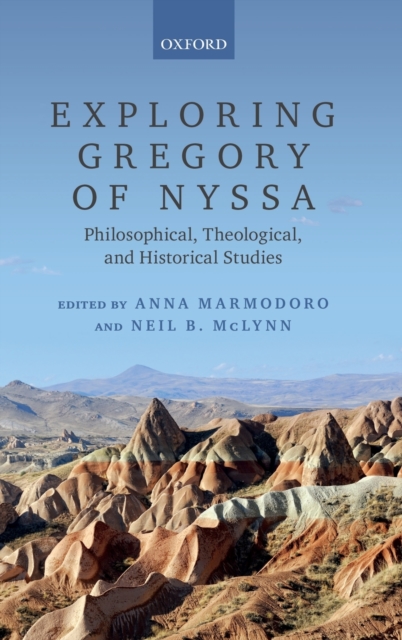 Exploring Gregory of Nyssa : Philosophical, Theological, and Historical Studies, Hardback Book