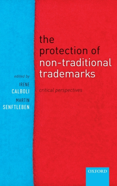 The Protection of Non-Traditional Trademarks : Critical Perspectives, Hardback Book