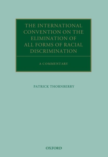 The International Convention on the Elimination of All Forms of Racial Discrimination : A Commentary, Paperback / softback Book