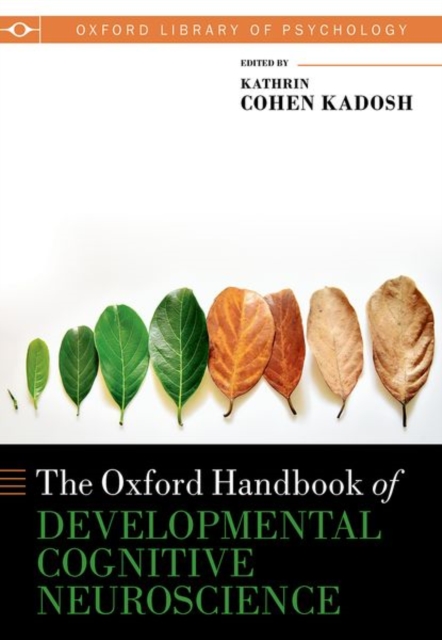 Oxford Handbook of Developmental Cognitive Neuroscience, Hardback Book