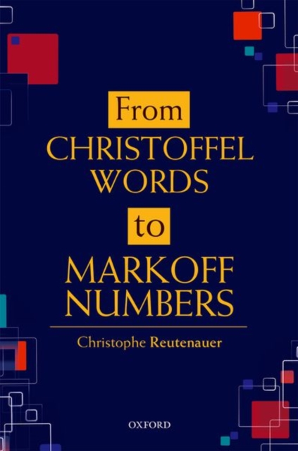 From Christoffel Words to Markoff Numbers, Hardback Book