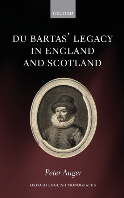 Du Bartas' Legacy in England and Scotland, Hardback Book