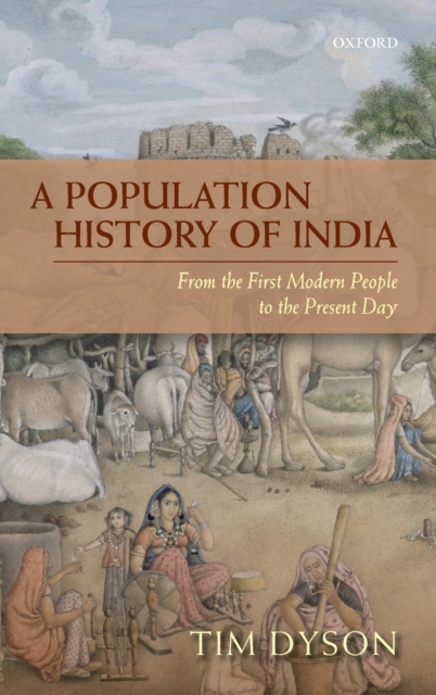 A Population History of India : From the First Modern People to the Present Day, Hardback Book