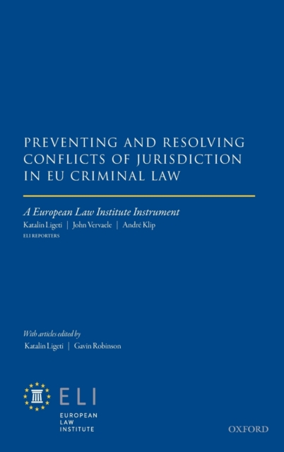 Preventing and Resolving Conflicts of Jurisdiction in EU Criminal Law, Hardback Book