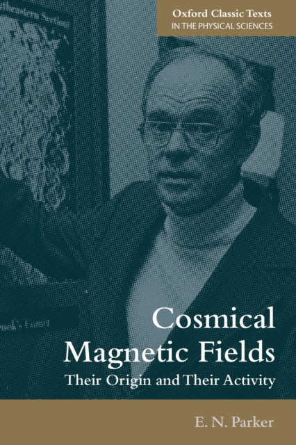 Cosmical Magnetic Fields : Their Origin and their Activity, Paperback / softback Book