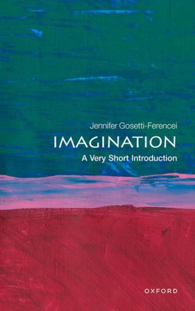 Imagination: A Very Short Introduction, Paperback / softback Book