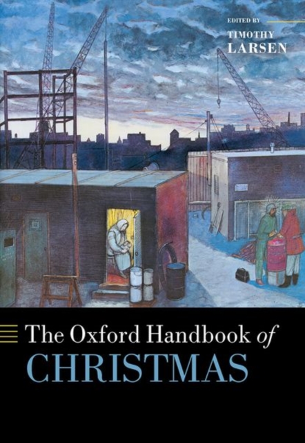 The Oxford Handbook of Christmas, Hardback Book