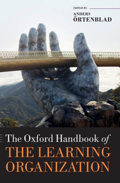The Oxford Handbook of the Learning Organization, Hardback Book