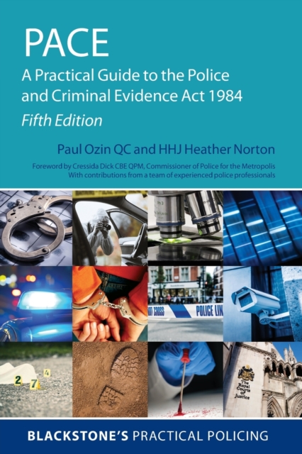 PACE: A Practical Guide to the Police and Criminal Evidence Act 1984, Paperback / softback Book