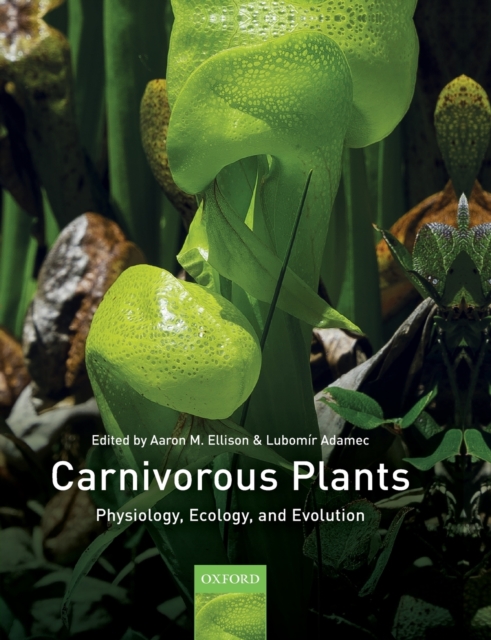 Carnivorous Plants : Physiology, Ecology, and Evolution, Paperback / softback Book