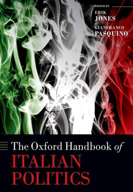 The Oxford Handbook of Italian Politics, Paperback / softback Book