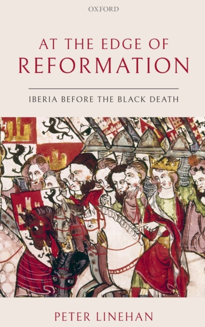 At the Edge of Reformation : Iberia before the Black Death, Hardback Book