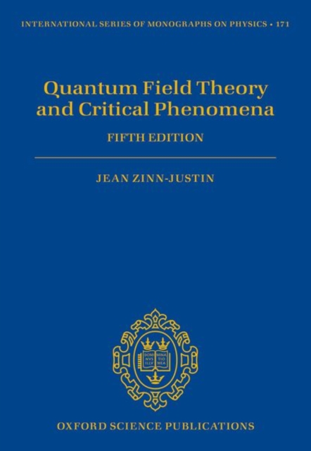 Quantum Field Theory and Critical Phenomena : Fifth Edition, Hardback Book