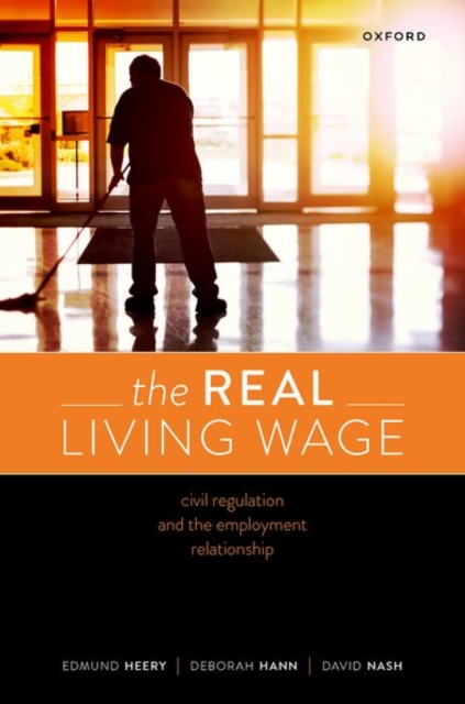 The Real Living Wage : Civil Regulation and the Employment Relationship, Hardback Book