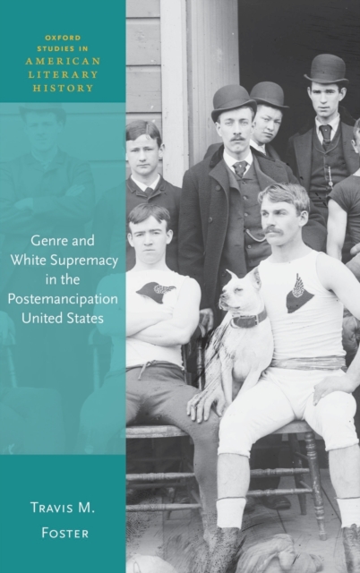 Genre and White Supremacy in the Postemancipation United States, Hardback Book