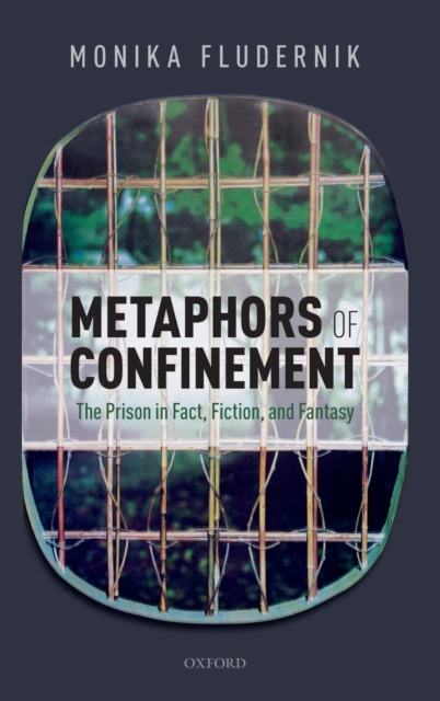 Metaphors of Confinement : The Prison in Fact, Fiction, and Fantasy, Hardback Book